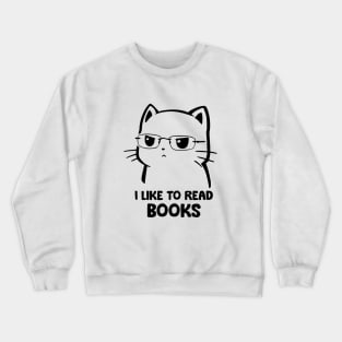 I like to read books Crewneck Sweatshirt